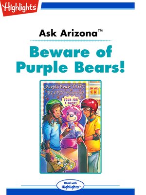 cover image of Ask Arizona: Beware of Purple Bears!